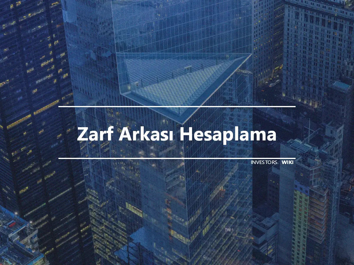 Zarf Arkası Hesaplama