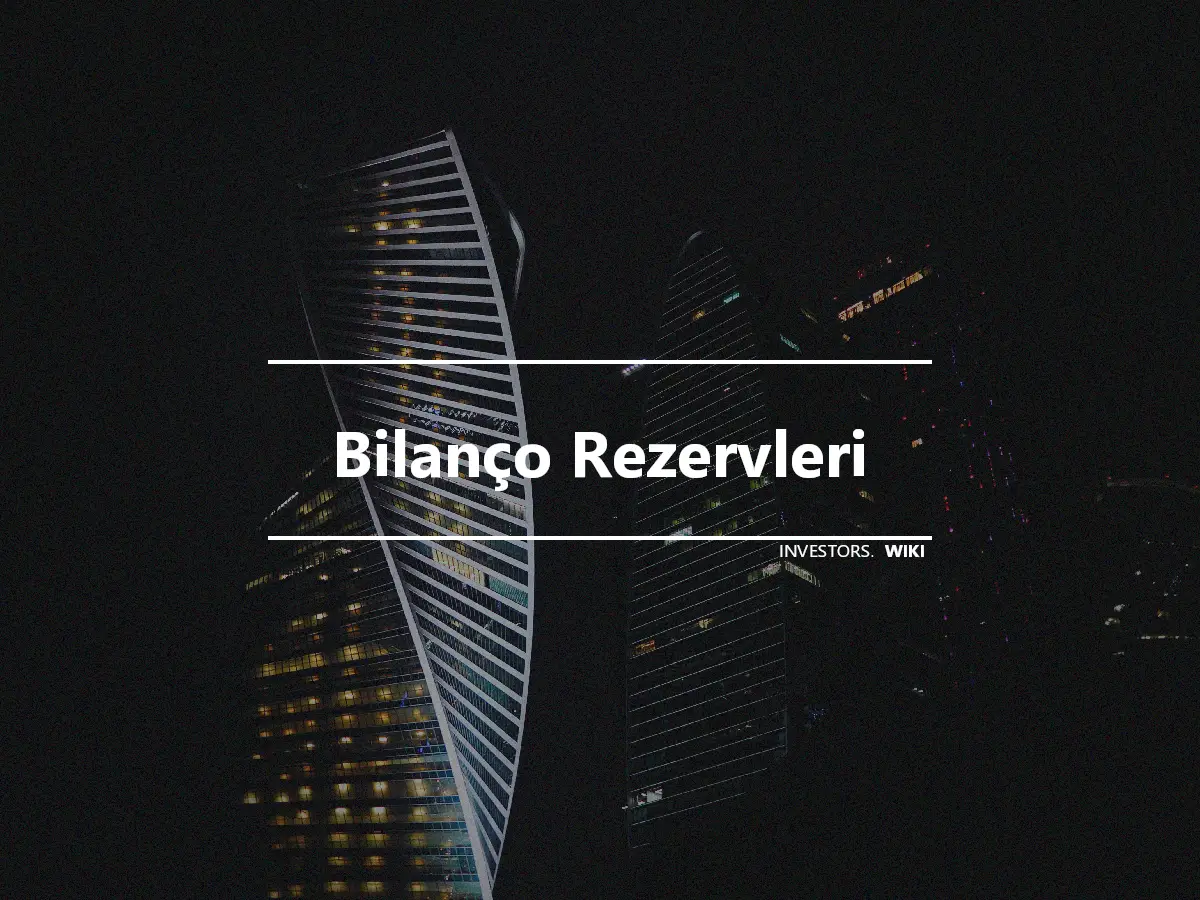 Bilanço Rezervleri