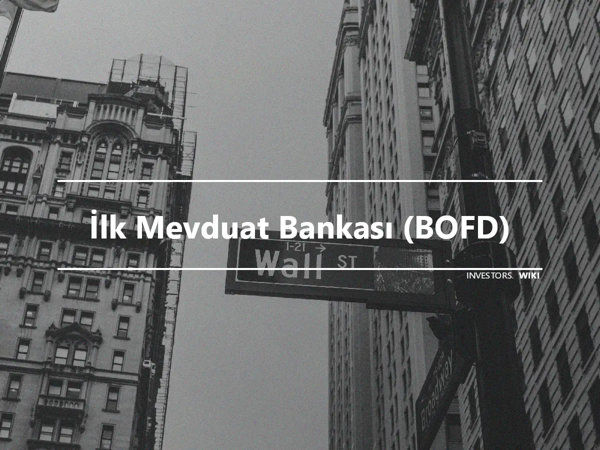 İlk Mevduat Bankası (BOFD)