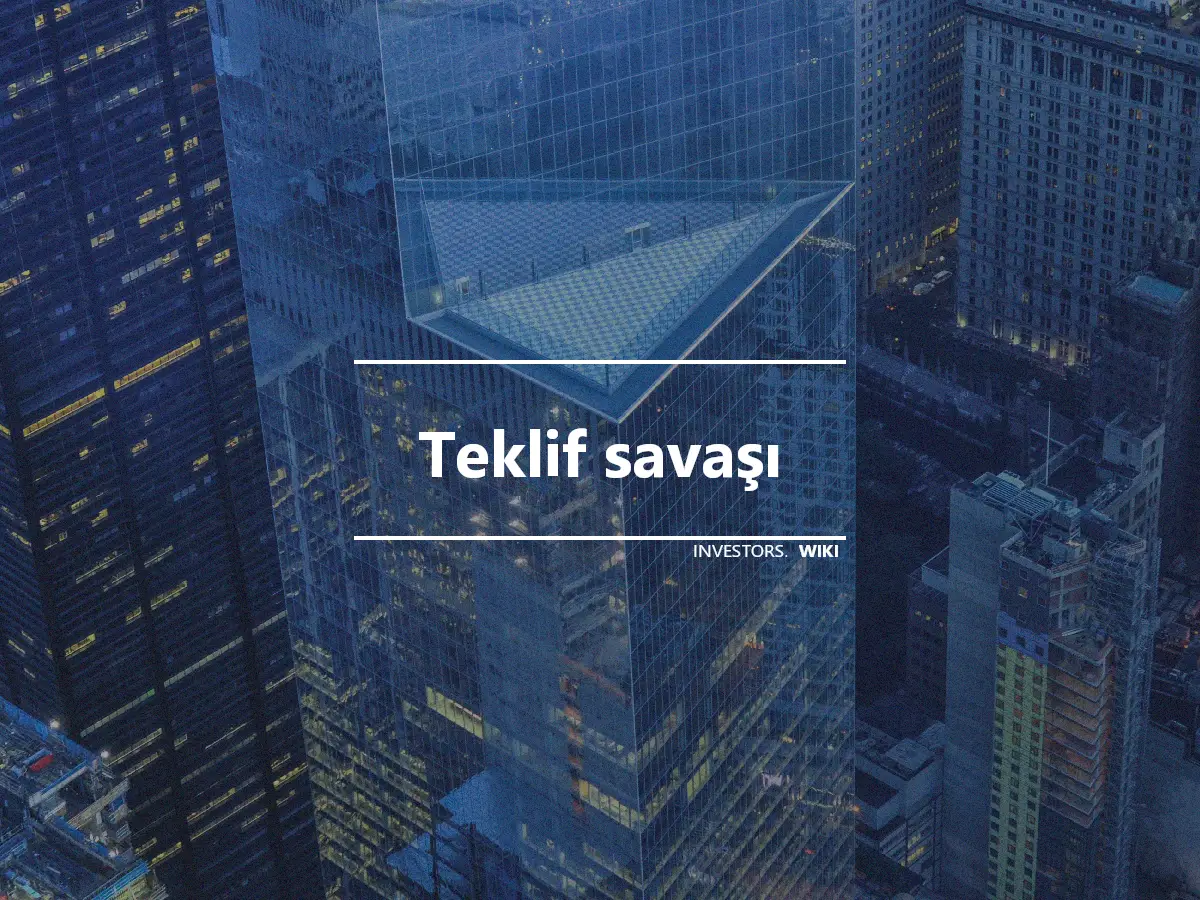 Teklif savaşı