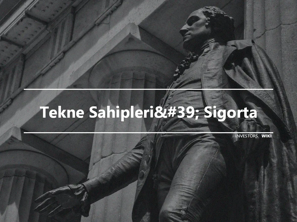 Tekne Sahipleri&#39; Sigorta