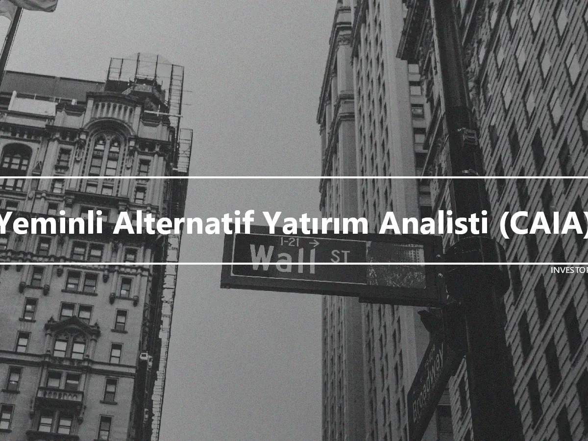 Yeminli Alternatif Yatırım Analisti (CAIA)