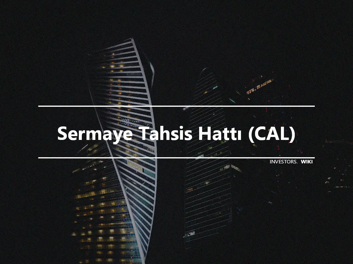 Sermaye Tahsis Hattı (CAL)