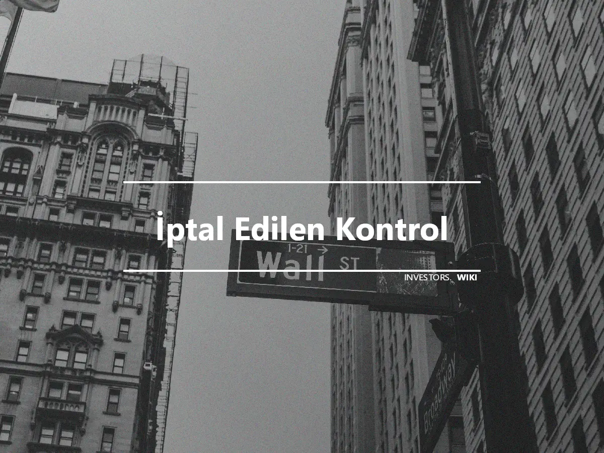 İptal Edilen Kontrol