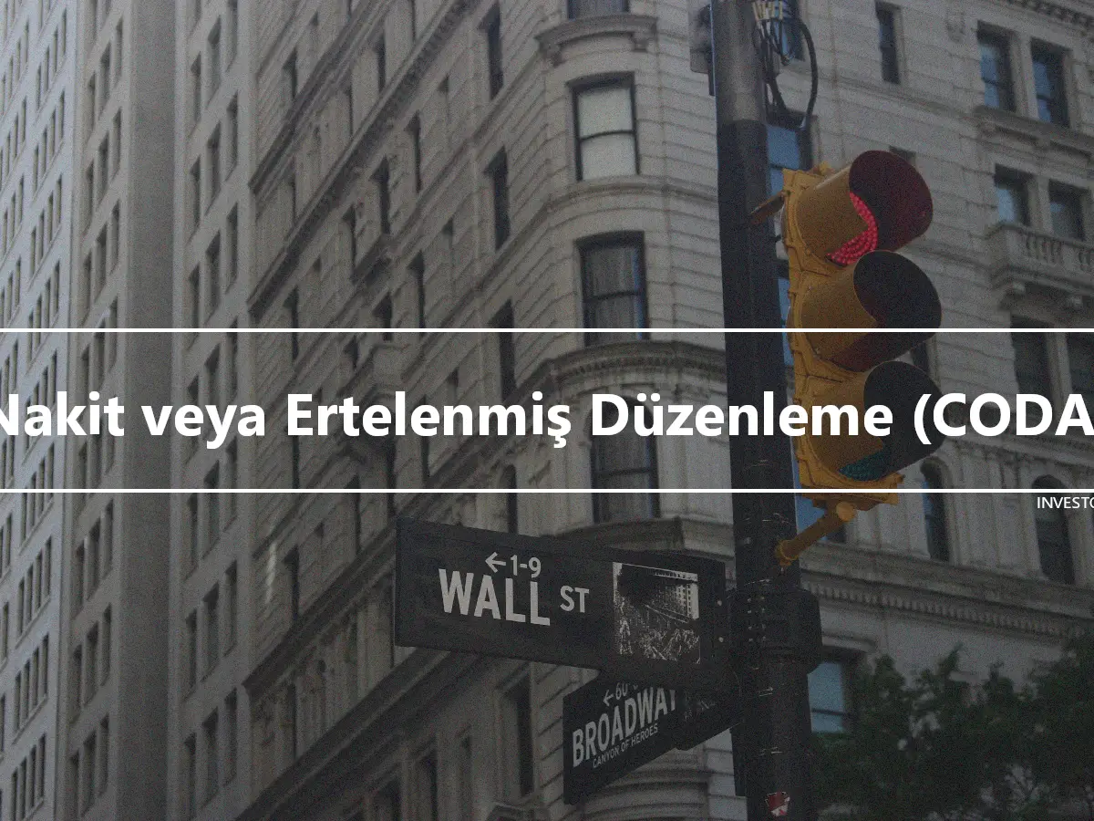 Nakit veya Ertelenmiş Düzenleme (CODA)