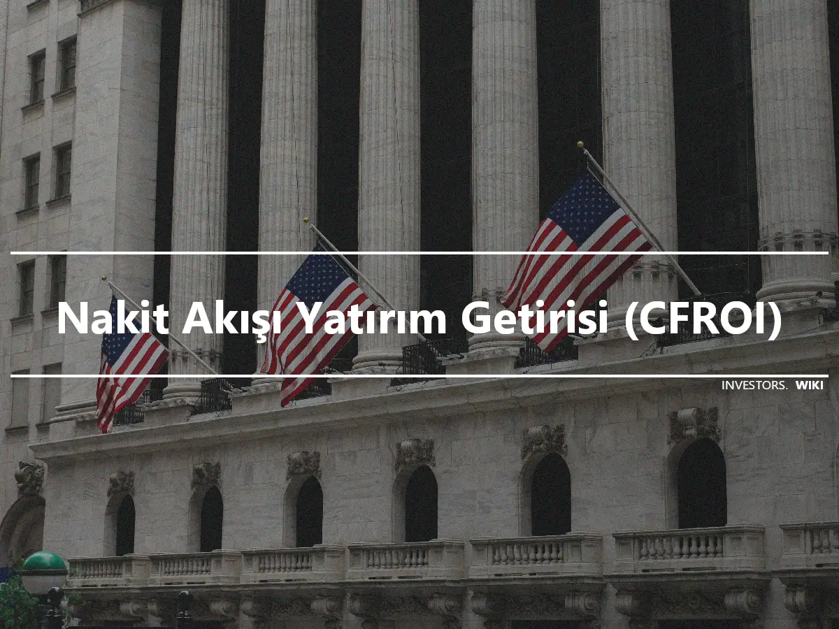 Nakit Akışı Yatırım Getirisi (CFROI)