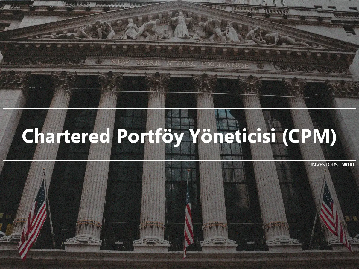 Chartered Portföy Yöneticisi (CPM)