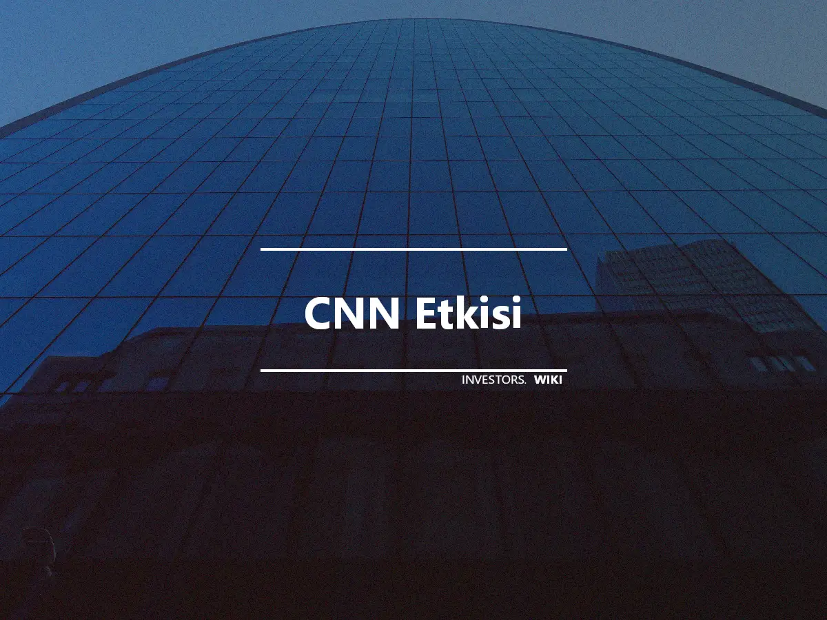 CNN Etkisi