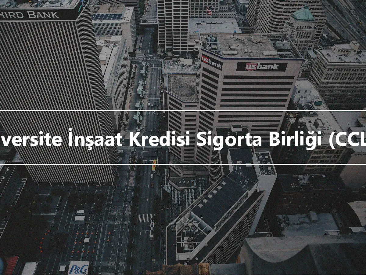 Üniversite İnşaat Kredisi Sigorta Birliği (CCLIA)