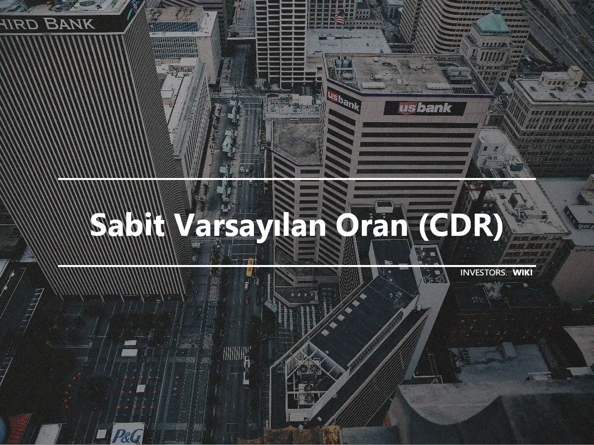 Sabit Varsayılan Oran (CDR)