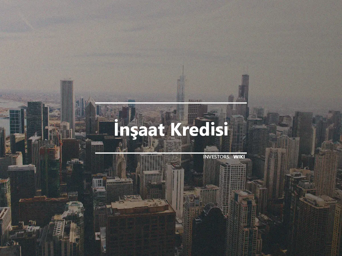 İnşaat Kredisi