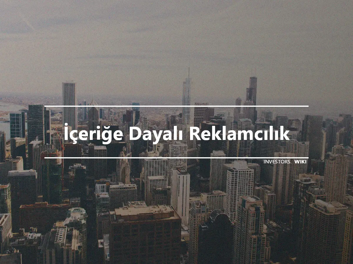 İçeriğe Dayalı Reklamcılık