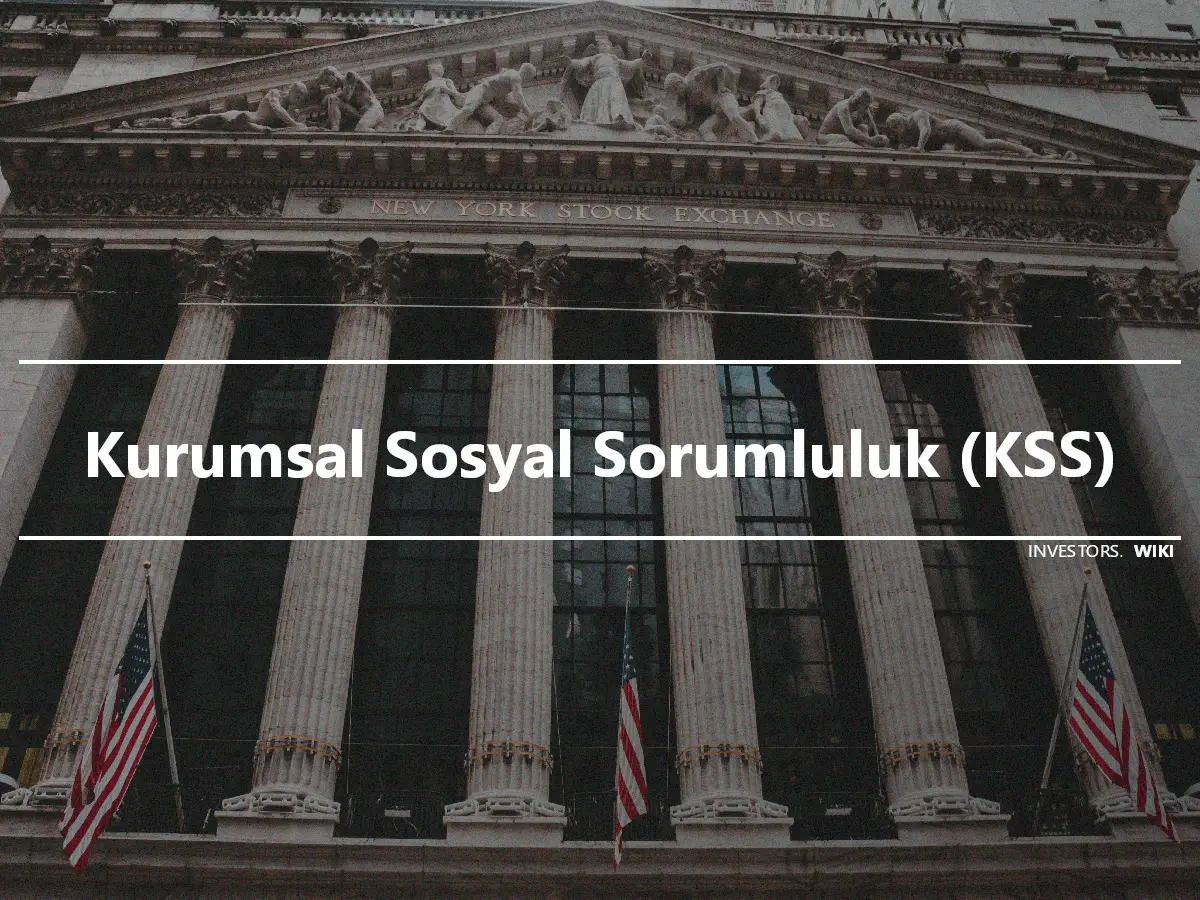 Kurumsal Sosyal Sorumluluk (KSS)