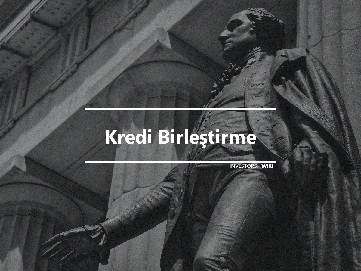 Kredi Birleştirme