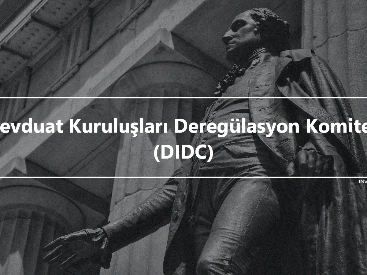 Mevduat Kuruluşları Deregülasyon Komitesi (DIDC)