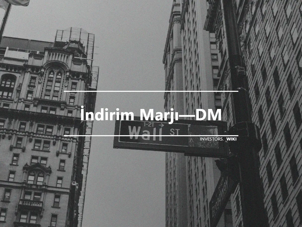 İndirim Marjı—DM