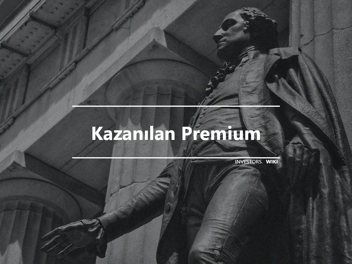 Kazanılan Premium