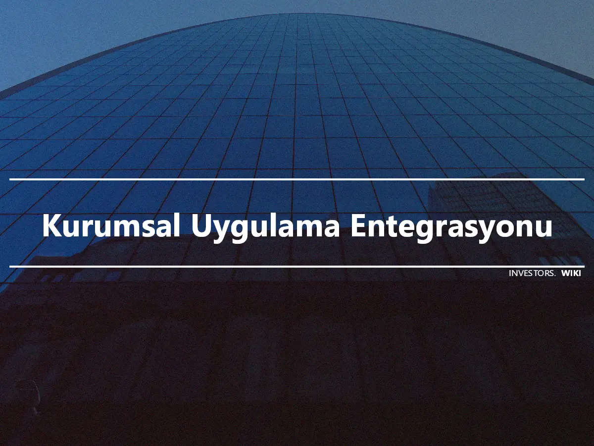 Kurumsal Uygulama Entegrasyonu