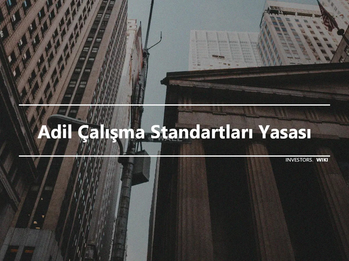 Adil Çalışma Standartları Yasası