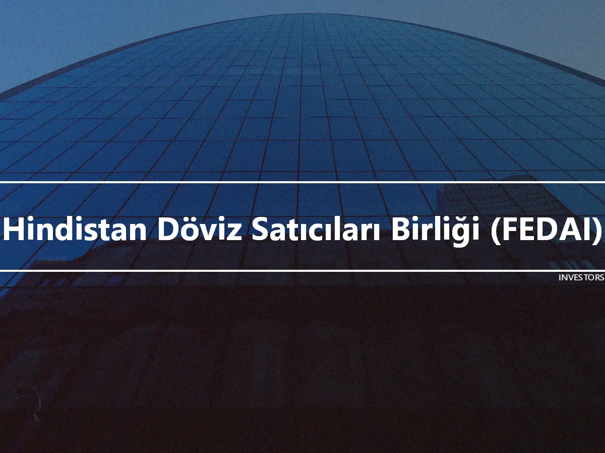 Hindistan Döviz Satıcıları Birliği (FEDAI)