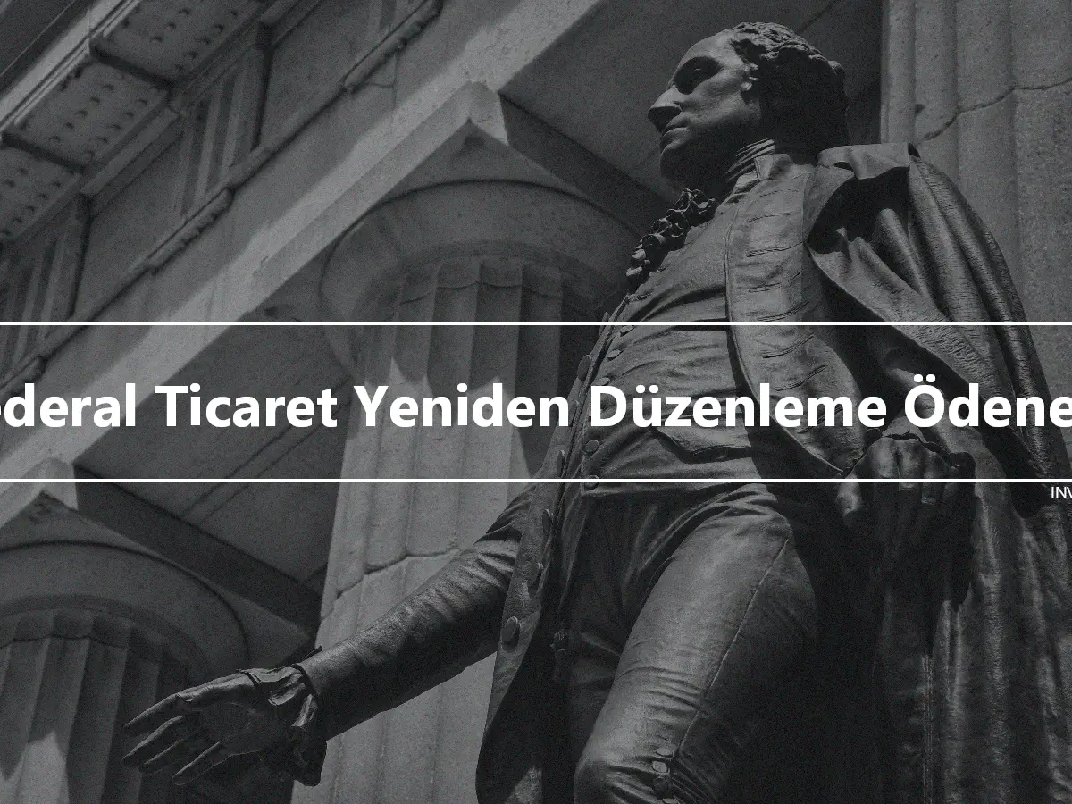 Federal Ticaret Yeniden Düzenleme Ödeneği