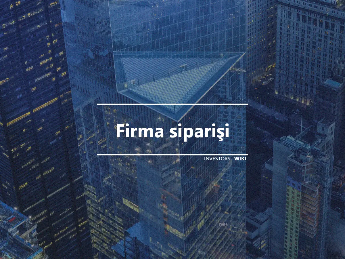 Firma siparişi