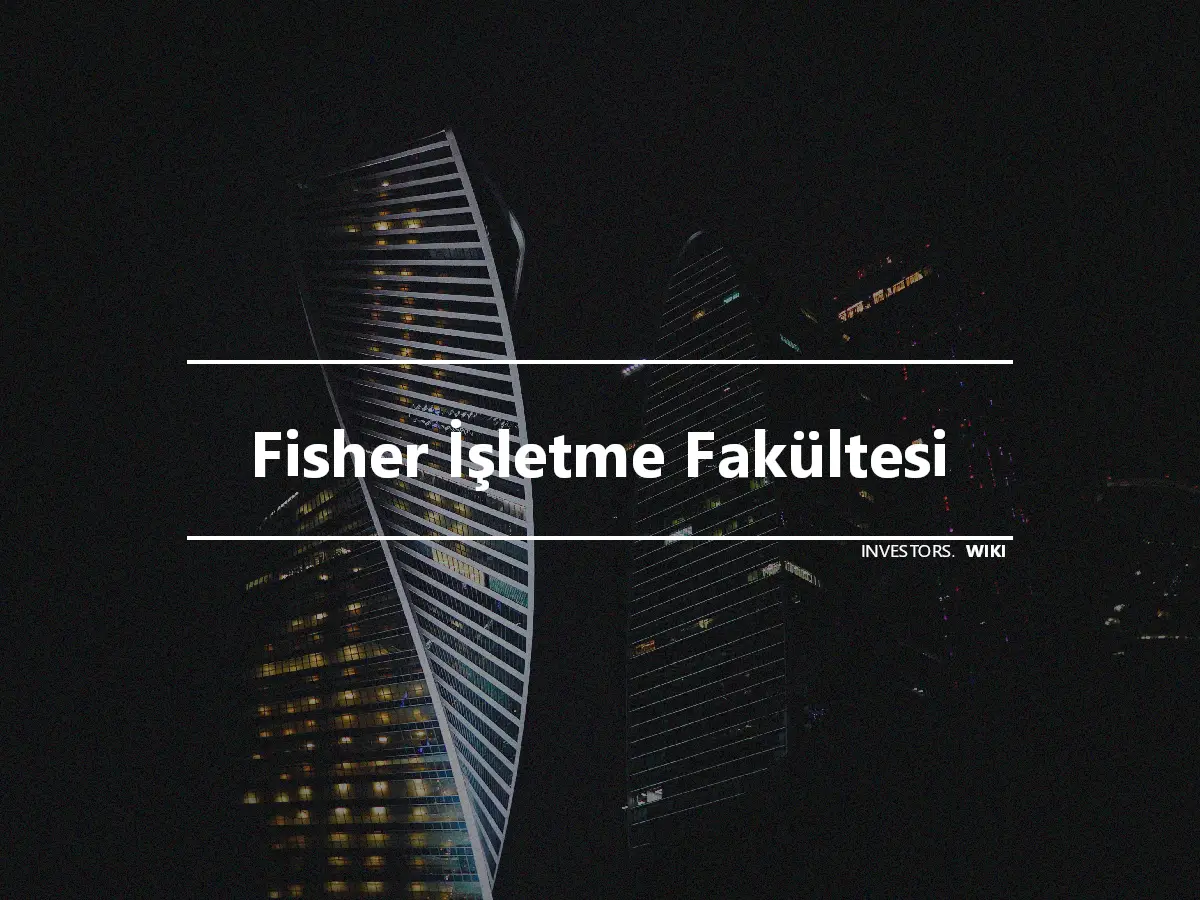 Fisher İşletme Fakültesi