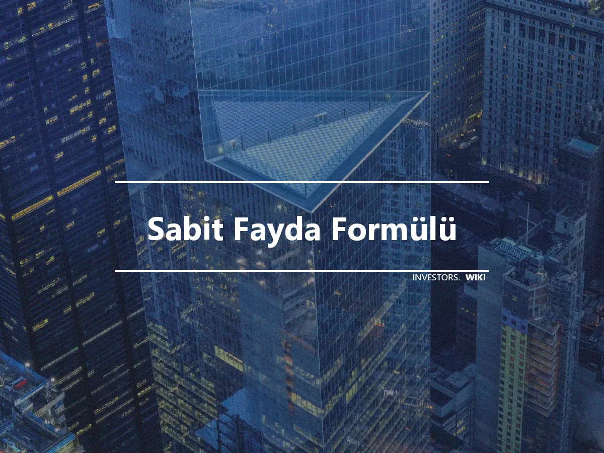 Sabit Fayda Formülü