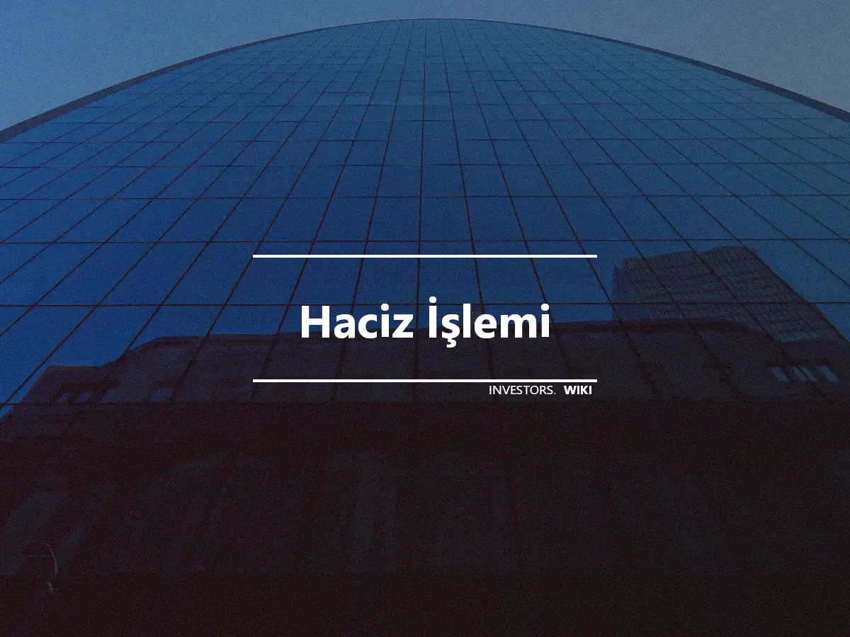 Haciz İşlemi