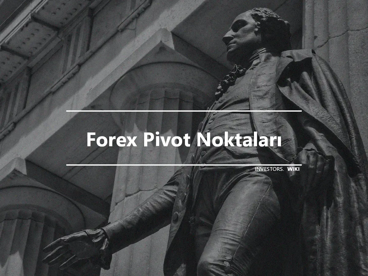 Forex Pivot Noktaları