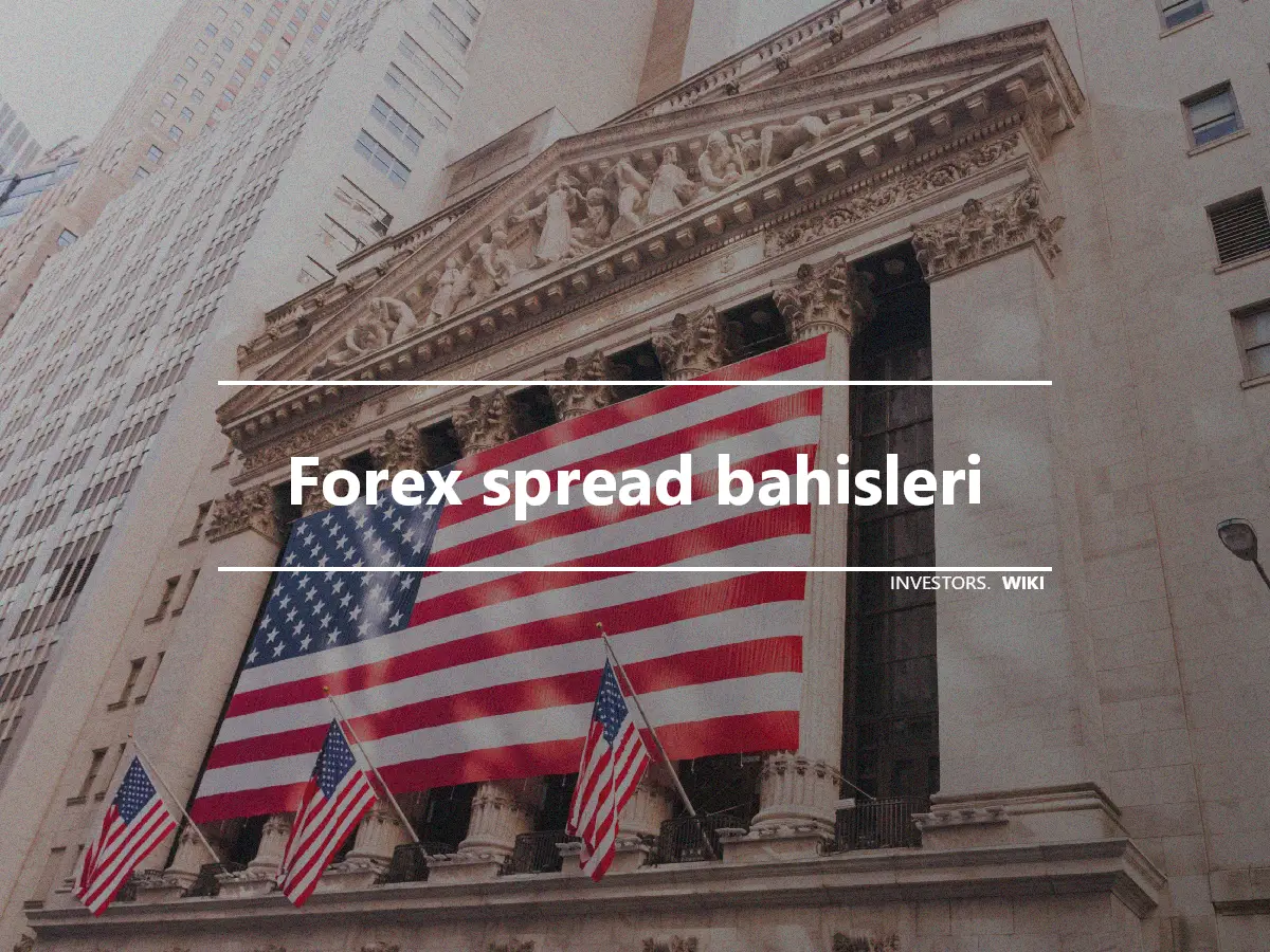 Forex spread bahisleri