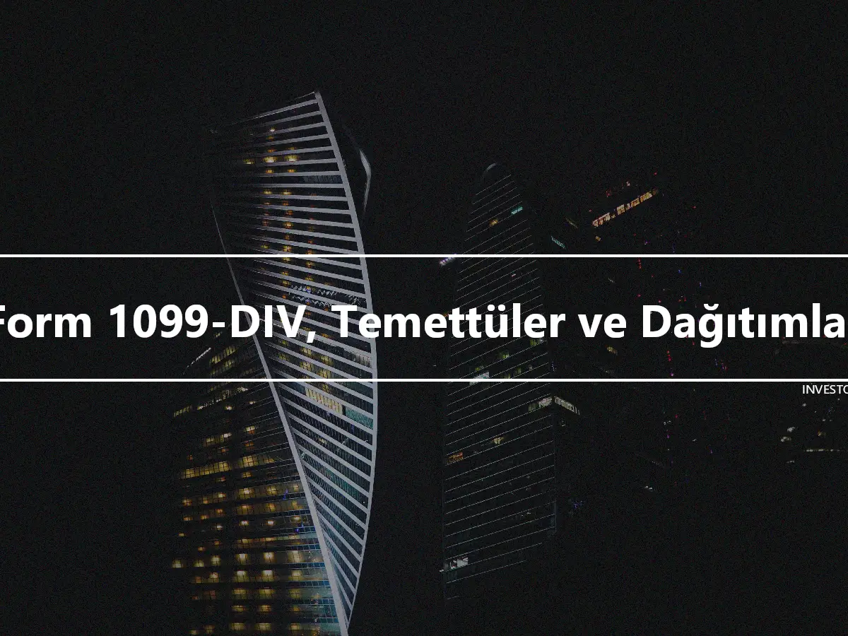 Form 1099-DIV, Temettüler ve Dağıtımlar