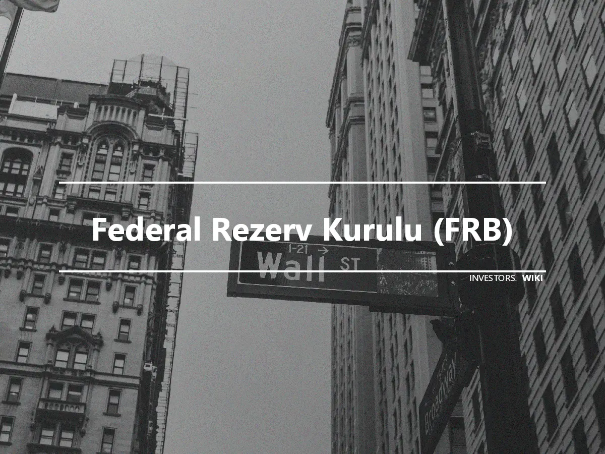 Federal Rezerv Kurulu (FRB)