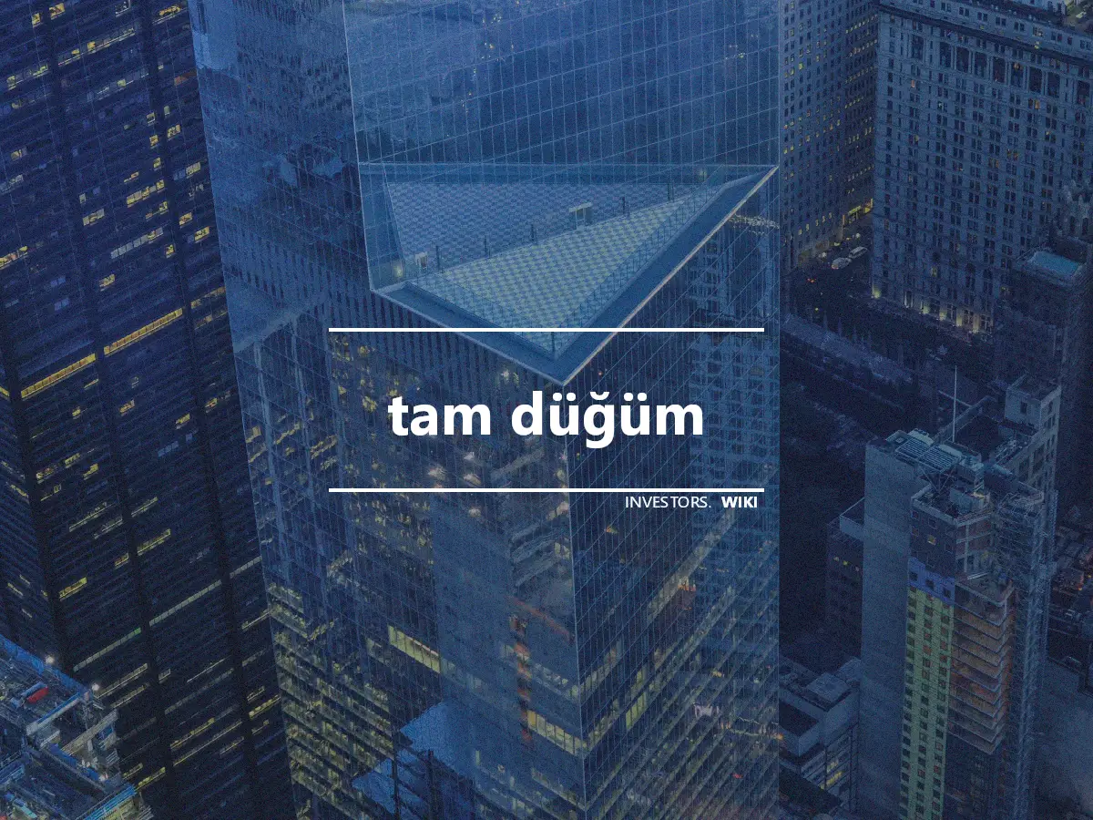 tam düğüm