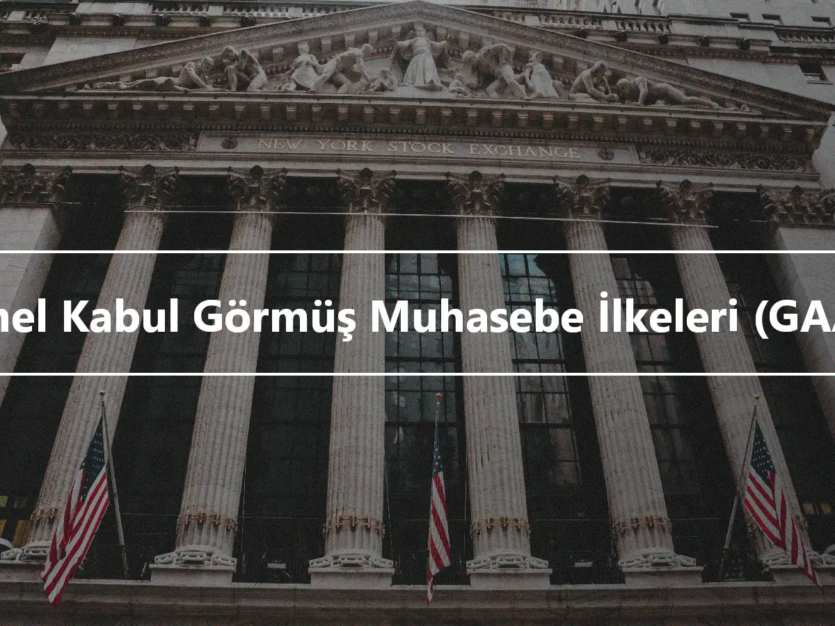 Genel Kabul Görmüş Muhasebe İlkeleri (GAAP)