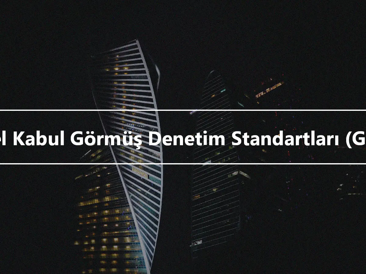 Genel Kabul Görmüş Denetim Standartları (GAAS)