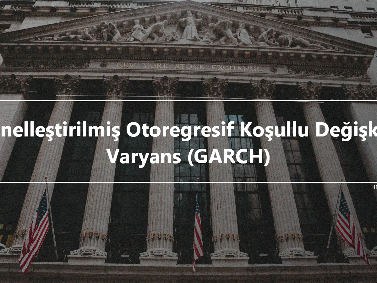 Genelleştirilmiş Otoregresif Koşullu Değişken Varyans (GARCH)