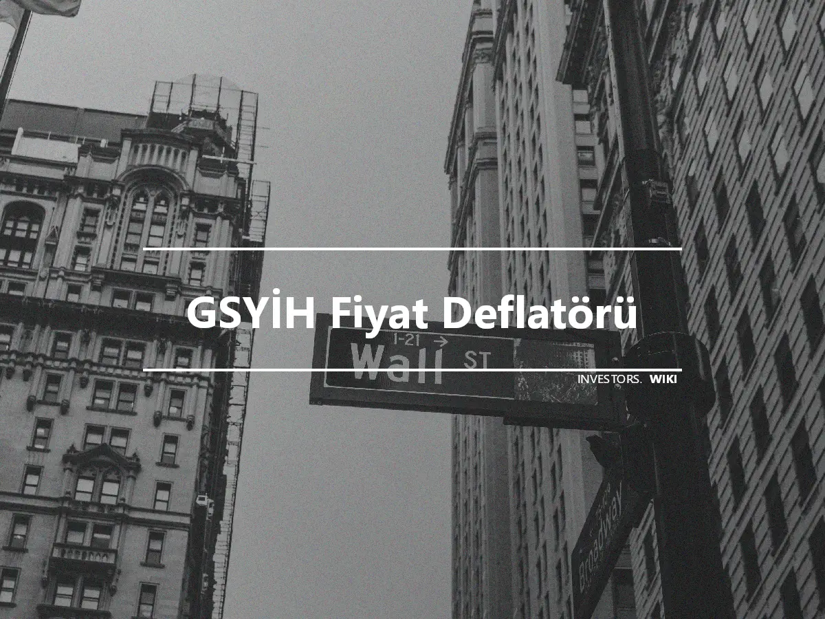 GSYİH Fiyat Deflatörü