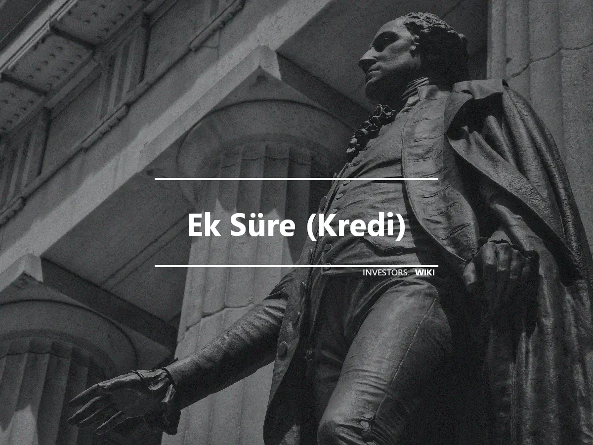 Ek Süre (Kredi)