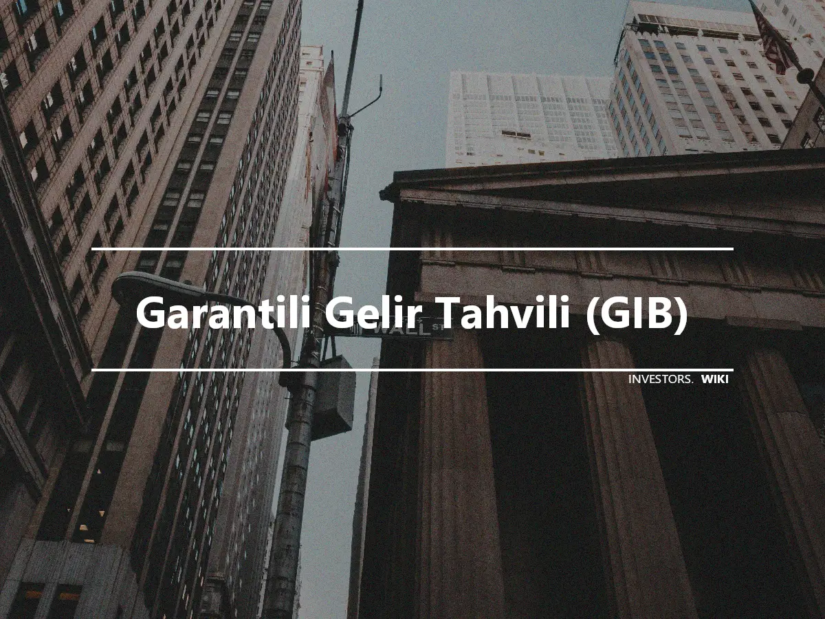 Garantili Gelir Tahvili (GIB)