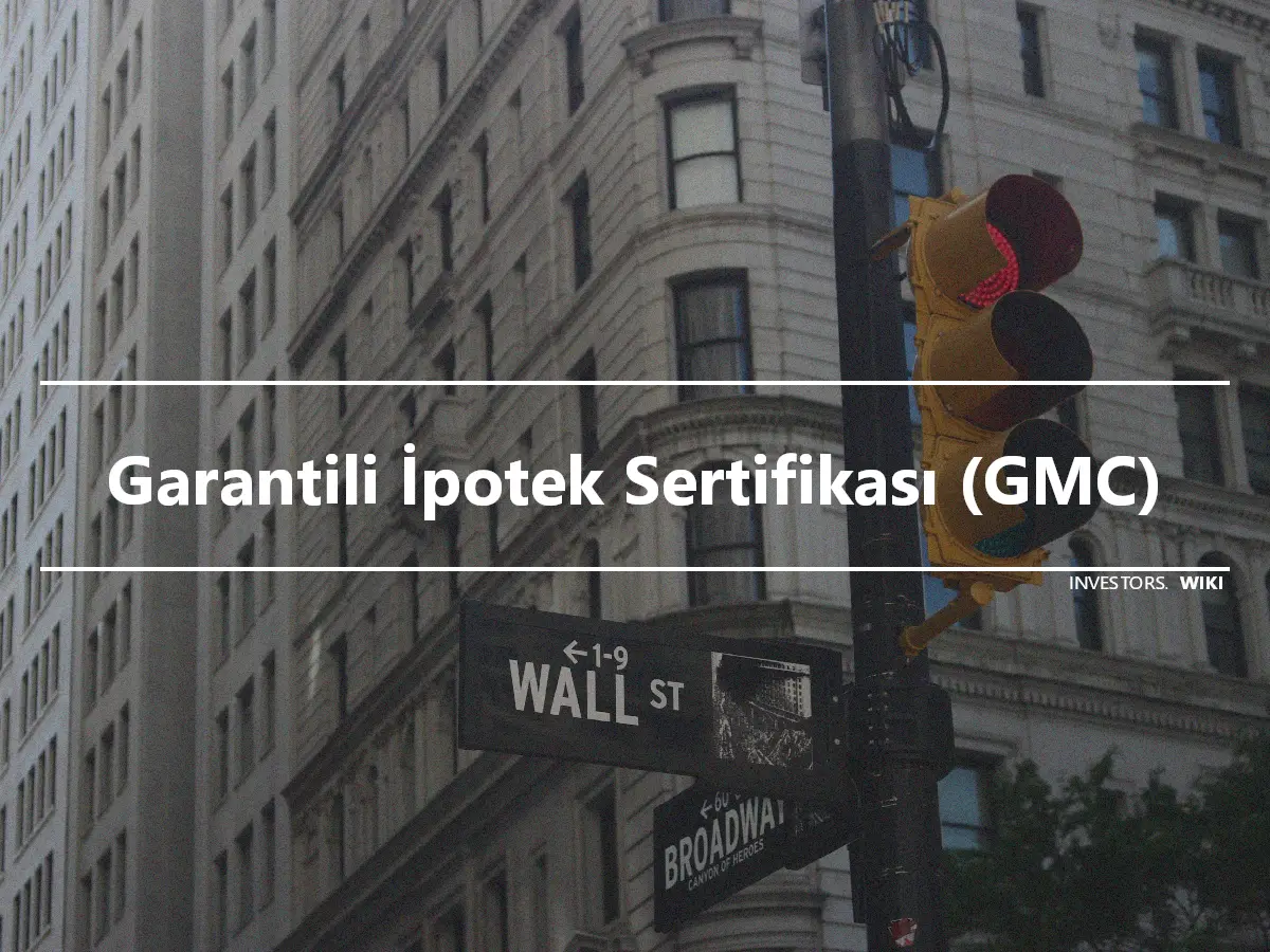 Garantili İpotek Sertifikası (GMC)