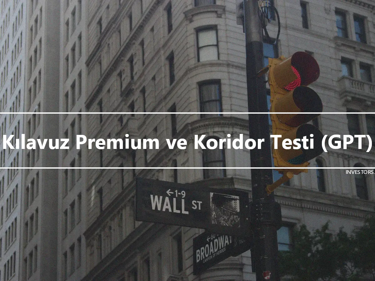 Kılavuz Premium ve Koridor Testi (GPT)
