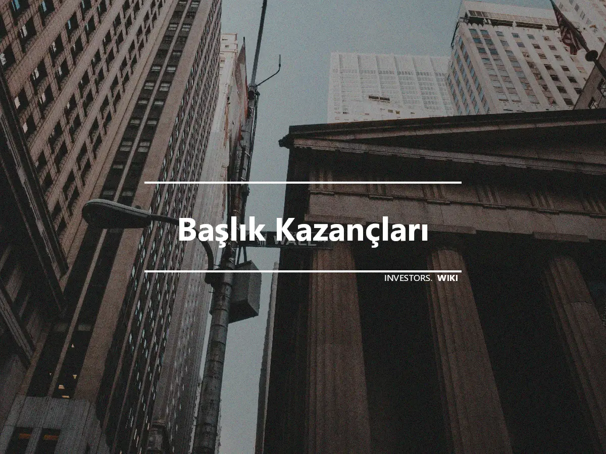 Başlık Kazançları