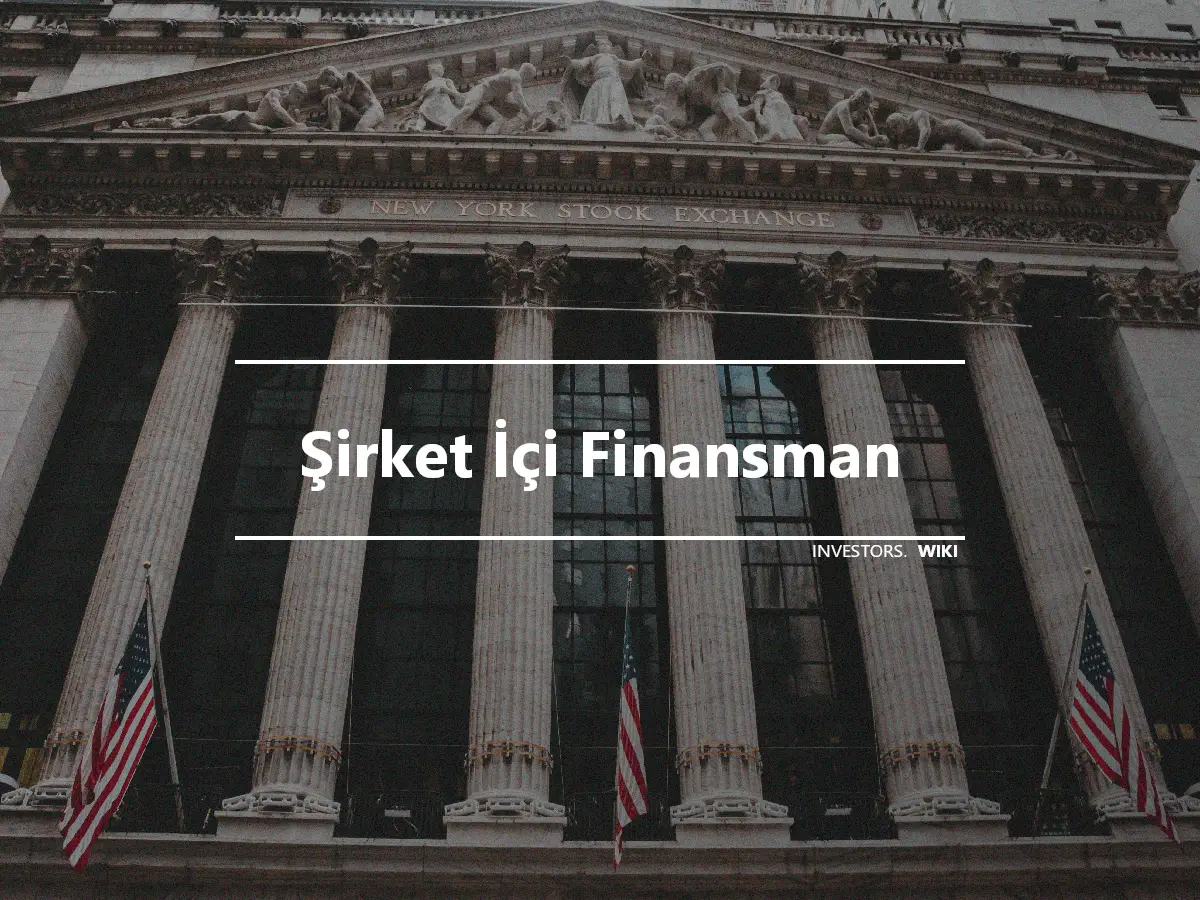 Şirket İçi Finansman