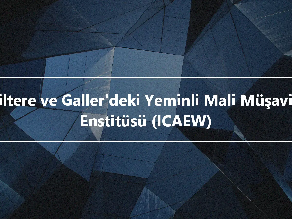 İngiltere ve Galler'deki Yeminli Mali Müşavirler Enstitüsü (ICAEW)