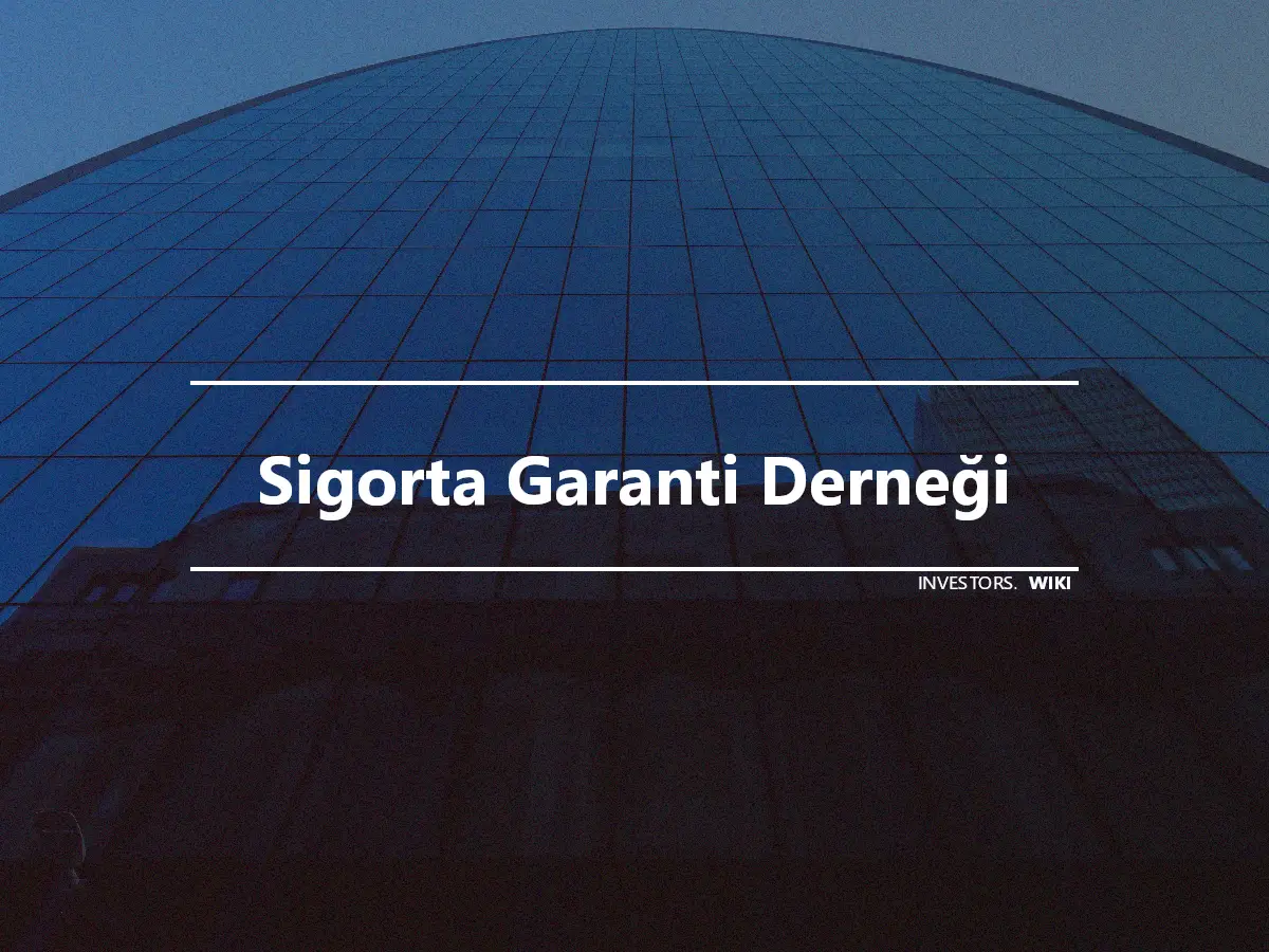 Sigorta Garanti Derneği