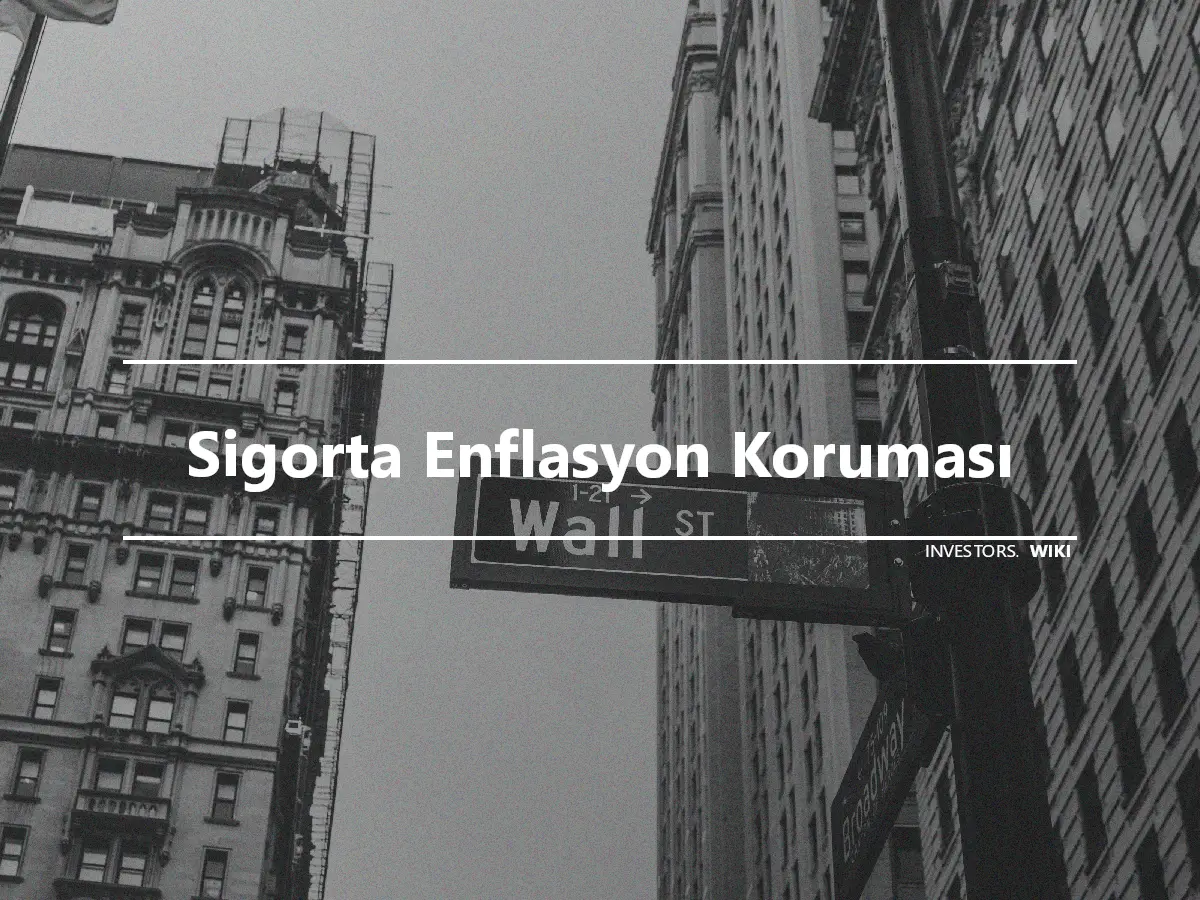 Sigorta Enflasyon Koruması