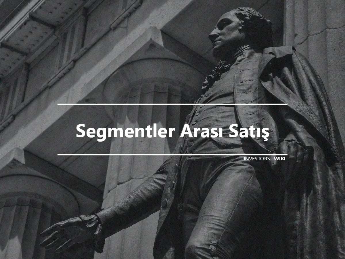 Segmentler Arası Satış