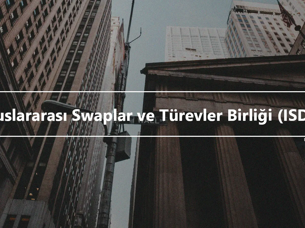 Uluslararası Swaplar ve Türevler Birliği (ISDA)