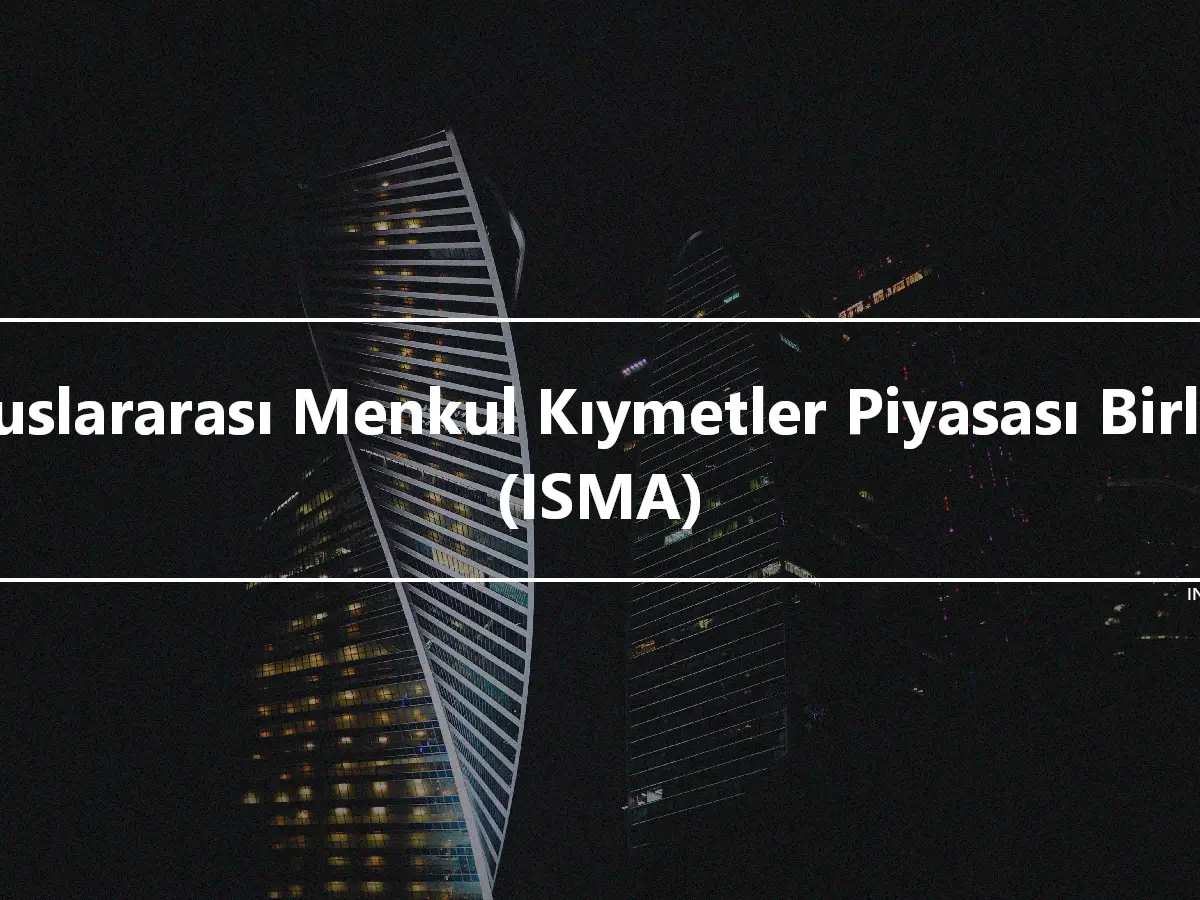 Uluslararası Menkul Kıymetler Piyasası Birliği (ISMA)